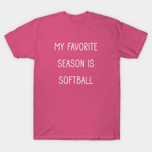 My Favorite Season is Softball T-Shirt